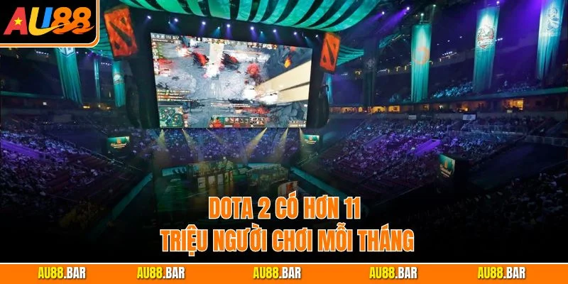 Dota 2 có hơn 11 triệu người chơi mỗi tháng