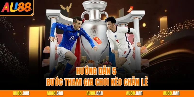 Hướng dẫn 5 bước tham gia chơi kèo Chẵn Lẻ